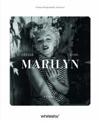 Marilyn Monroe : déesse, diva, femme