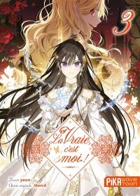 La vraie, c'est moi !. Vol. 3
