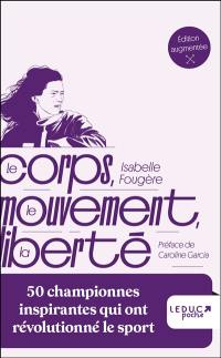 Le corps, le mouvement, la liberté : 50 championnes inspirantes qui ont révolutionné le sport