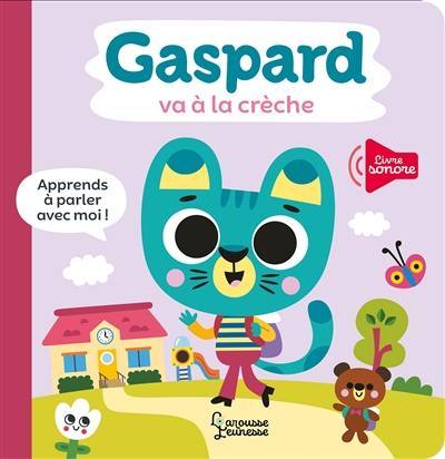 Gaspard va à la crèche