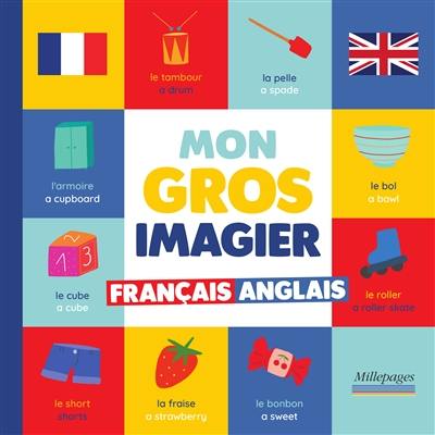 Mon gros imagier français-anglais Mon gros imagier français-anglais