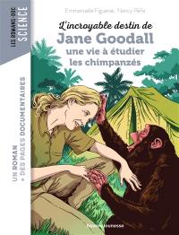 L'incroyable destin de Jane Goodall, une vie à étudier les chimpanzés