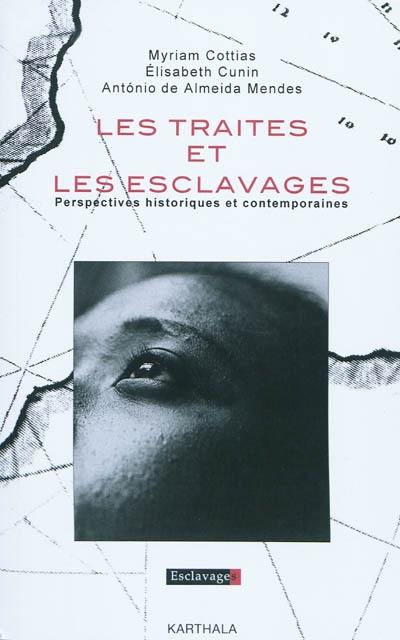 Les traites et les esclavages : perspectives historiques et contemporaines