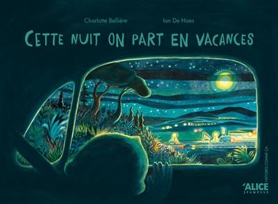 Cette nuit on part en vacances Cette nuit on part en vacances