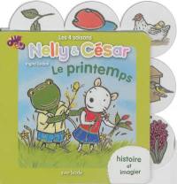 Nelly & César : les 4 saisons. Le printemps Nelly & César : les 4 saisons. Le printemps