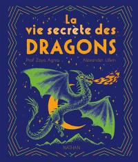 La vie secrète des dragons La vie secrète des dragons