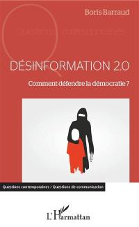 Désinformation 2.0 : comment défendre la démocratie ?