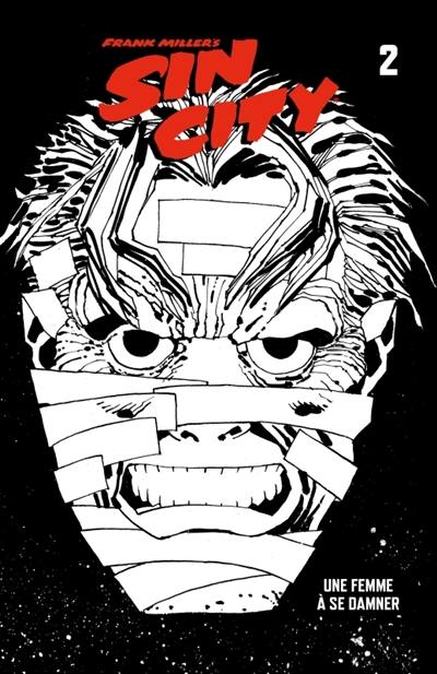 Sin City. Vol. 2. Une femme à se damner Sin City. Vol. 2. Une femme à se damner