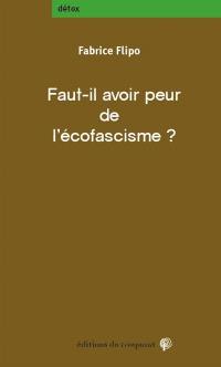 Faut-il avoir peur de l'écofascisme ?