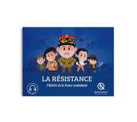 La Résistance : l'histoire de la France combattante