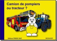 P'tit frère. Camion de pompiers ou tracteur ?