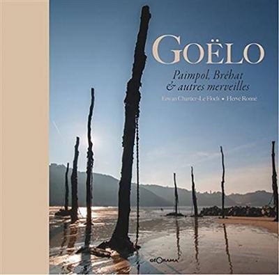 Goëlo : Paimpol, Bréhat & autres merveilles Goëlo : Paimpol, Bréhat & autres merveilles
