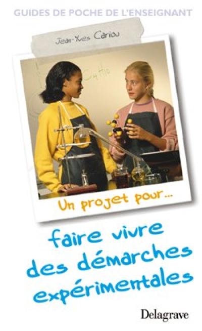 Un projet pour faire vivre des démarches expérimentales