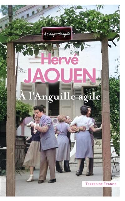 A l'anguille agile