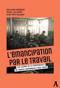 L'émancipation par le travail : les leçons de la communauté de travail Boimondau (1943-1953)