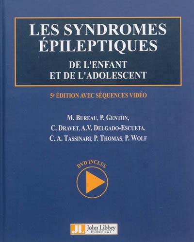 Les syndromes épileptiques de l'enfant et de l'adolescent Les syndromes épileptiques de l'enfant et de l'adolescent
