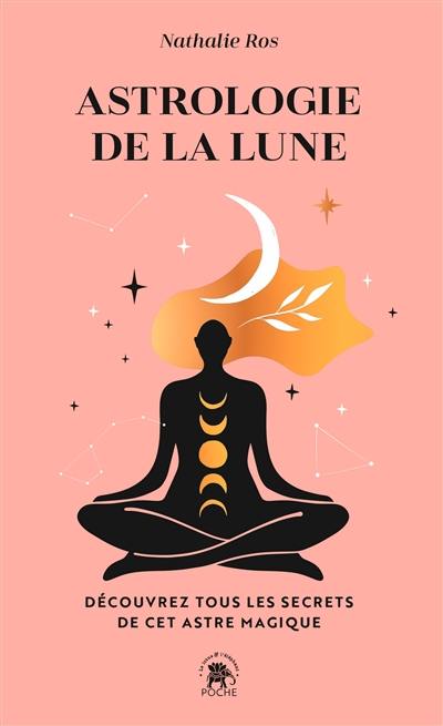 Astrologie de la Lune : découvrez tous les secrets de cet astre magique Astrologie de la Lune : découvrez tous les secrets de cet astre magique