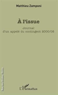 A l'issue : journal d'un appelé du contingent 2000-08
