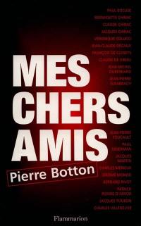 Livre : Mes chers amis, le livre de Pierre Botton - Flammarion -  9782080678225