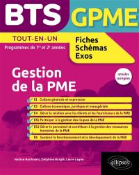 BTS GPME, gestion de la PME : tout-en-un, programmes de 1re et 2e années : fiches schémas, exos, annales corrigées