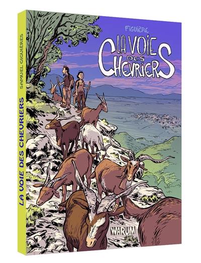 La voie des chevriers : reportage hors des sentiers battus La voie des chevriers : reportage hors des sentiers battus