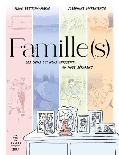 Famille(s) : ces liens qui nous unissent... ou nous séparent Famille(s) : ces liens qui nous unissent... ou nous séparent