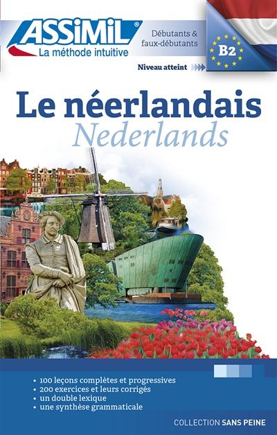 Le néerlandais : débutants & faux-débutants : niveau atteint B2. Nederlands