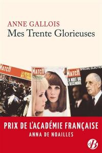 Mes Trente Glorieuses Mes Trente Glorieuses