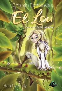 El Lou. Vol. 1. Léna et la forêt enchantée