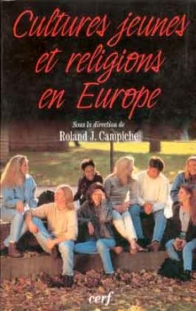 Culture des jeunes et religions en Europe Culture des jeunes et religions en Europe