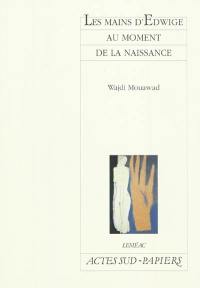 Les mains d'Edwige au moment de la naissance