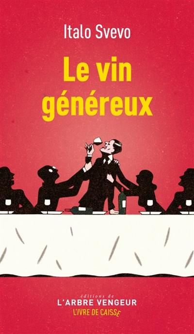 Le vin généreux Le vin généreux
