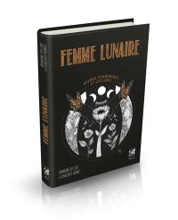 Femme lunaire : agenda chamanique et cyclique Femme lunaire : agenda chamanique et cyclique