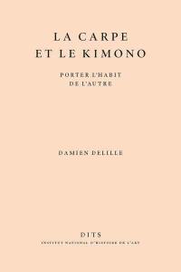 La carpe et le kimono : porter l'habit de l'autre