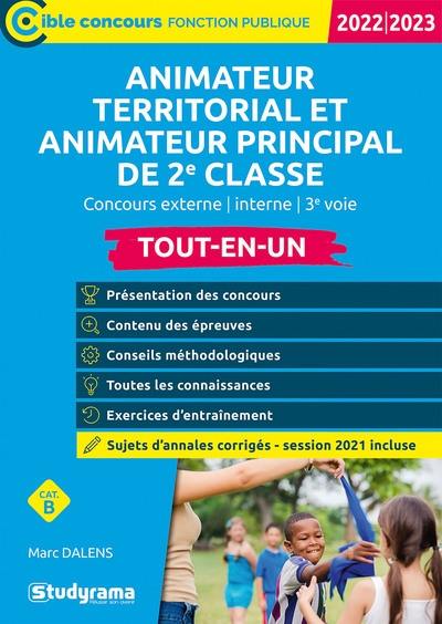 Animateur territorial et animateur principal de 2e classe : tout-en-un, concours externe, interne, 3e voie, catégorie B : 2022-2023 Animateur territorial et animateur principal de 2e classe : tout-en-un, concours externe, interne, 3e voie, catégorie B : 2022-2023