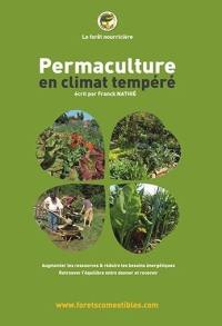 Permaculture en climat tempéré : augmenter les ressources & réduire les besoins énergétiques, retrouver l'équilibre entre donner et recevoir