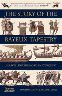 The Story of the Bayeux Tapestry (B Format)