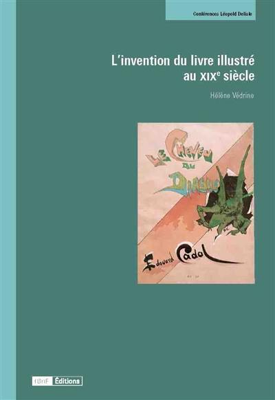 L'invention du livre illustré au XIXe siècle
