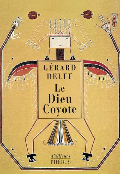 Le dieu coyote : récits