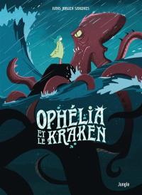 Ophélia. Vol. 2. Ophélia et le kraken