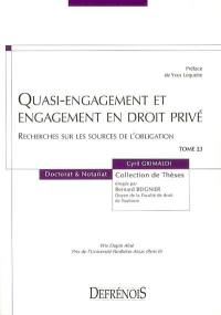 Quasi-engagement et engagement en droit privé : recherches sur les sources de l'obligation