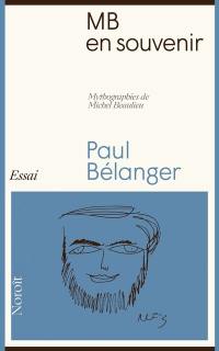 MB en souvenir : Mythographies de Michel Beaulieu