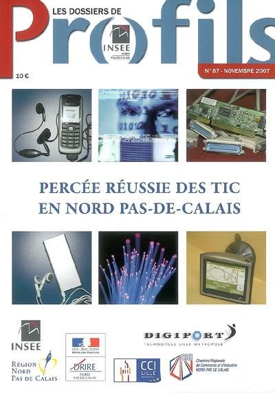 Percée réussie des TIC en Nord-Pas-de-Calais Percée réussie des TIC en Nord-Pas-de-Calais
