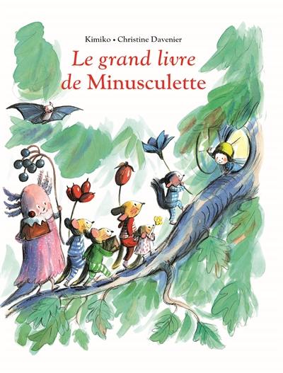Minusculette. Le grand livre de Minusculette Minusculette. Le grand livre de Minusculette