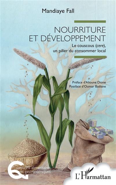 Nourriture et développement : le couscous (cere), un pilier du consommer local
