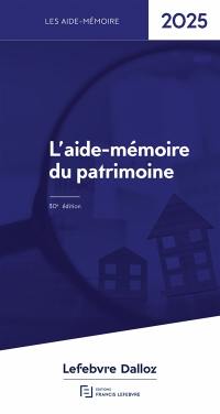 L'aide-mémoire du patrimoine : 2025