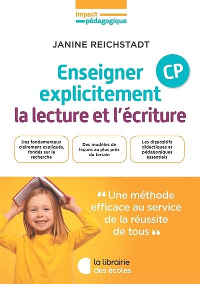 Enseigner explicitement la lecture et l'écriture : CP Enseigner explicitement la lecture et l'écriture : CP