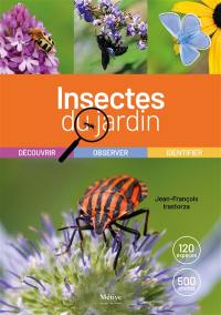 Insectes du jardin : découvrir, observer, identifier