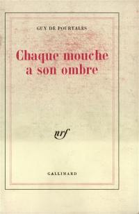 Journal. Chaque mouche a son ombre