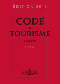 Code du tourisme 2015 : commenté